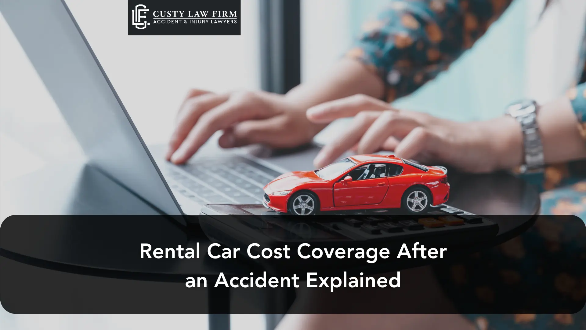 Rental Car Cost Coverage After an Accident Explained
