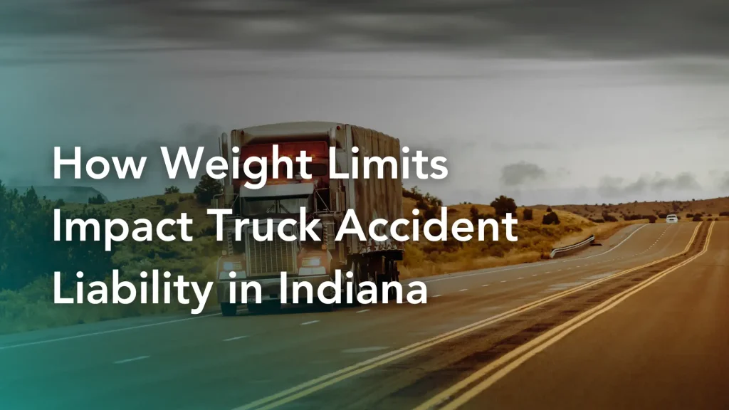 How Weight Limits Impact Truck Accident Liability in Indiana Image