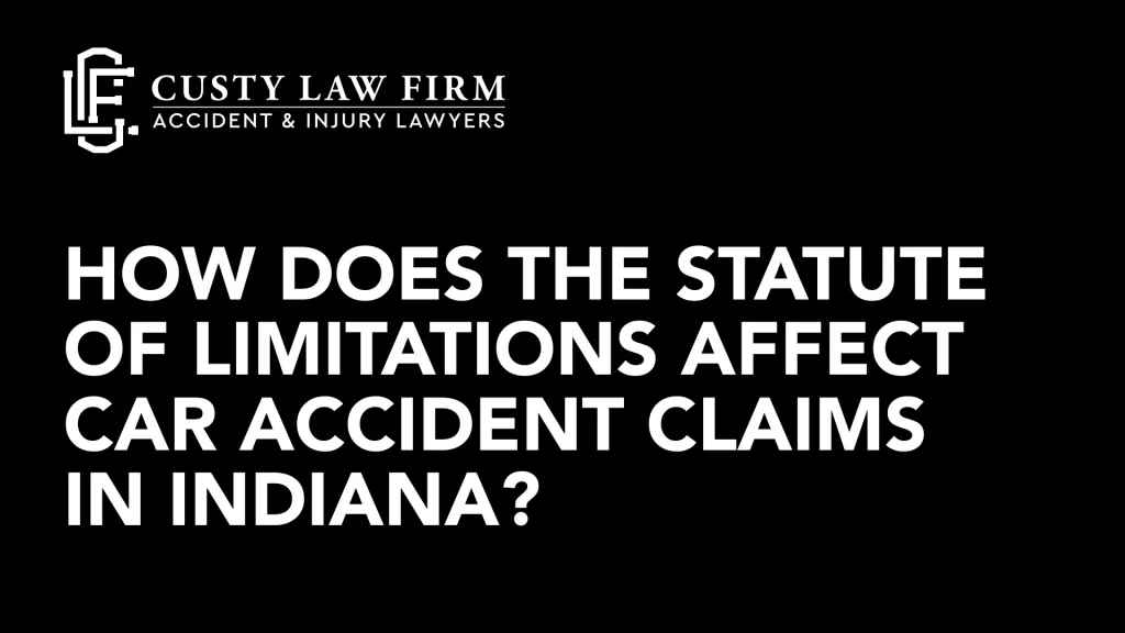How Does the Statute of Limitations Affect Car Accident Claims in Indiana